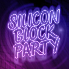 Silicon Block Party - June primary image