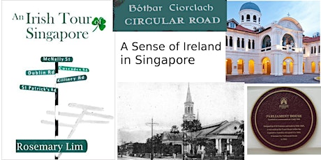 An Irish Walking Tour of Singapore by Author Rosemary Lim