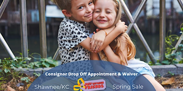 Consignor Drop Off & Waiver| JBF Shawnee/KC Spring 2021
