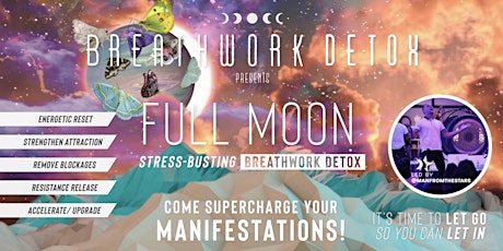 REPLAY - Breathwork Detox FULL MOON Manifesting w/ Man From The Stars primary image