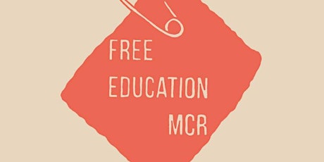 FREE EDUCATION MCR primary image