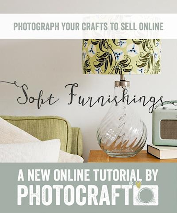 Photographing Soft Furnishings to sell online - 2 hr Online Tutorial