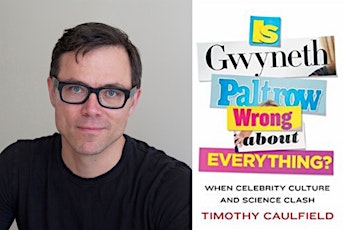 Timothy Caulfield: "Is Gwyneth Paltrow Wrong About Everything?" primary image