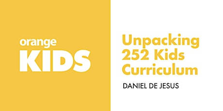Training: Unpacking 252 Kids & Preteen Curriculum primary image