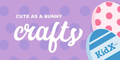 Cute as a Bunny Crafts