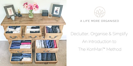 Declutter, Organise & Simplify - An Introduction to The KonMari Method ™ tickets