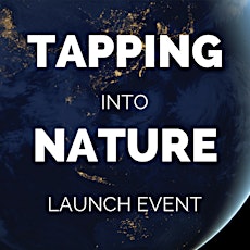 Tapping Into Nature: Launch Event primary image