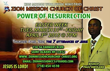 Imagem principal de Zion Mission Worldwide Ministries Presents Power Of Resurrection 2015, MArch 31st through April 3rd, 2015