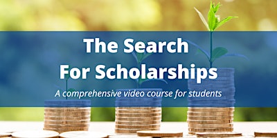 9-Day Crash Course: The Search For Scholarships primary image
