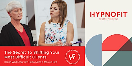 The Secret To Shifting Your Most Difficult Clients primary image