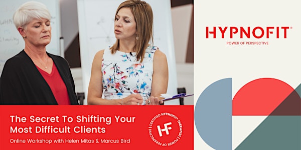 The Secret To Shifting Your Most Difficult Clients