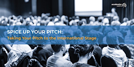 Spice Up Your Pitch: Taking Your Pitch to the International Stage primary image