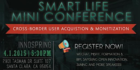 Smart Life Event - Join Wechat, Misfit, Pebble, Formation 8, IBM, Suning, TCL and more at InnoSpring! primary image