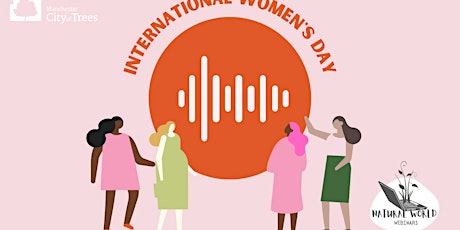 Natural World Webinars: International Women’s Day: The Voice of the Wild primary image