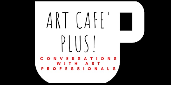 Art Cafe' PLUS!  "Contemporary Portraiture in Clay" with sculptor Jo Pearl