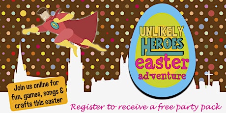 Unlikely Heroes Easter Adventure primary image