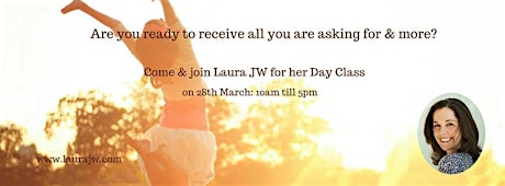 Day Class - Are you ready to receive all you are asking for and more? primary image