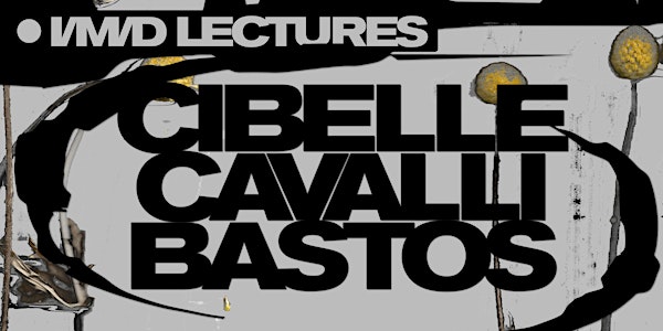 CIBELLE CAVALLI BASTOS (I/M/D World-Quake lunch lecture series)