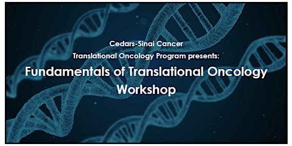 Fundamentals of Translational Oncology