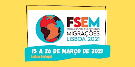 Imagem principal do evento FSEM 2021- FÓRUM SOCIAL EUROPEU DAS MIGRAÇÕES