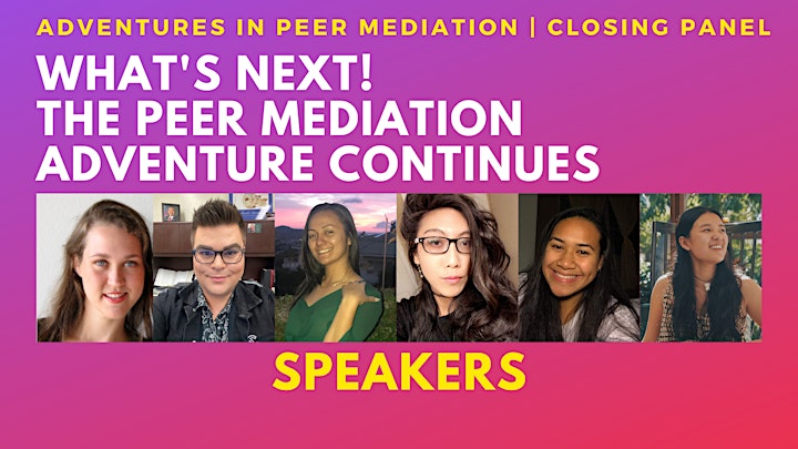 Adventures in Peer Mediation | What's Next! | Closing Panel image