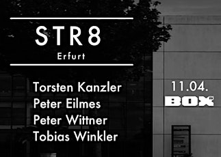 Hauptbild für STR8 pres. Torsten Kanzler, Peter Eilmes, Peter Wittner, Tobias Winkler