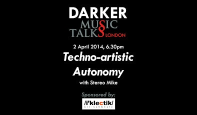 Darker Music Talks: Techno-artistic Autonomy primary image