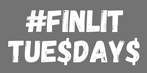 #FinLit Tuesdays