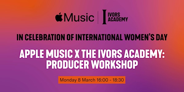 Apple Music & The Ivors Academy: Producer Workshop
