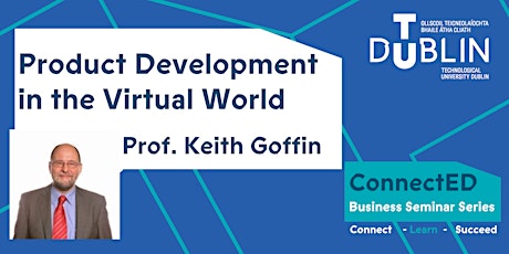 Product Development in the Virtual World with Professor Keith Goffin primary image