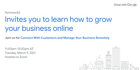 Grow with Google: Connect With Customers and Manage Your Business Remotely