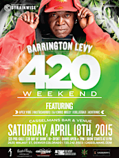 Huge 420 Weekend Party.  Featuring: Barrington Levy (CD RELEASE PARTY OF NEW ALBUM (ACOUSTICALEVY) APRIL 18TH AT CASSELMANS BAR AND VENUE primary image