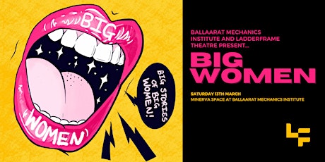 Big Women | Presented by LadderFrame Theatre primary image
