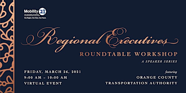 Regional Executives Roundtable Workshop Featuring OCTA
