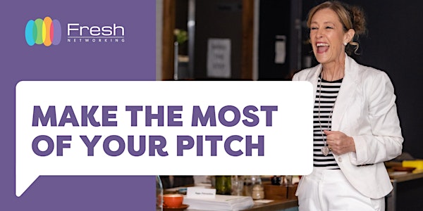 Make the Most of your Pitch