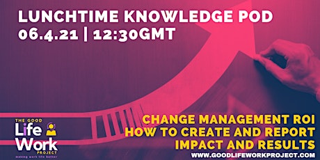 Change Management ROI: how to create and report impact and results primary image