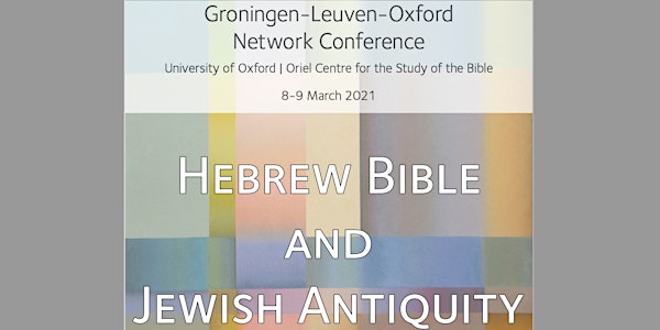 Groningen-Leuven-Oxford  Workshop on Hebrew Bible and Jewish Antiquity