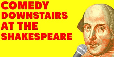 Comedy+Downstairs+at+the+Shakespeare