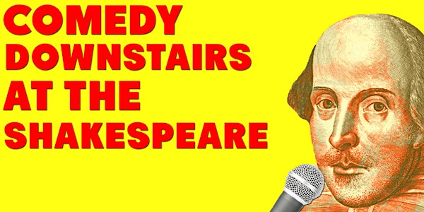Comedy Downstairs at the Shakespeare
