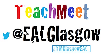 Glasgow EAL TeachMeet #TMGlasgowEAL primary image
