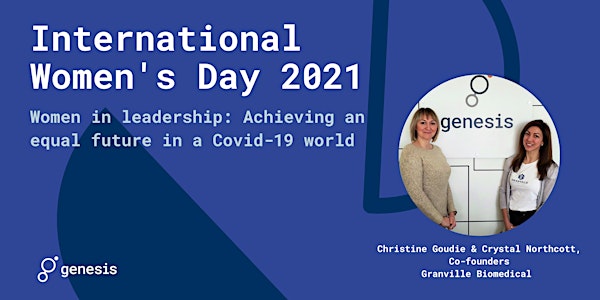 IWD2021- Women in leadership: Achieving an equal future in a Covid-19 world
