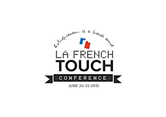 Image principale de La French Touch Conference 2015