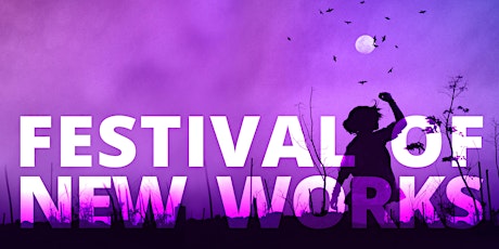 Festival Of New Works