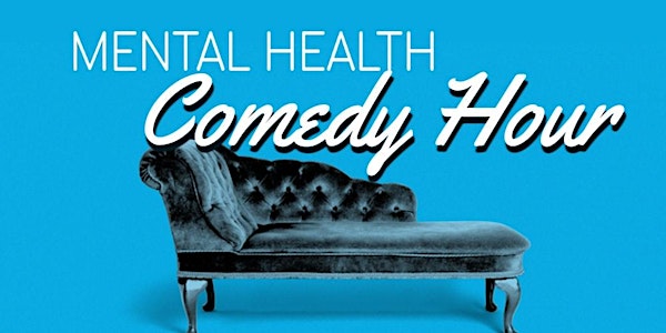 Mental Health Comedy Hour Online