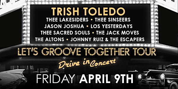 TRISH TOLEDO & FRIENDS LET'S GROOVE TOGETHER WITH DRIVE IN CONCERT