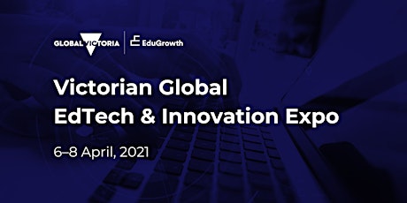 2021 Victorian Global EdTech & Innovation Expo