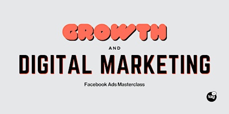 Hauptbild für Growth & Digital Marketing: Facebook Ads Masterclass
