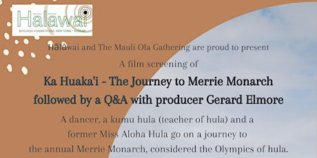 "Ka Huaka'i - The Journey to Merrie Monarch" & Q&A w/producer Gerard Elmore primary image