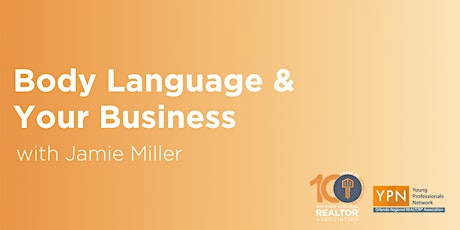 Body Language and Your Business with Jamie Miller Hosted by YPN Orlando primary image