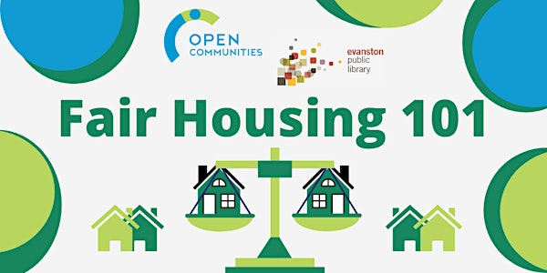 Fair Housing 101 (Presented by Open Communities & Evanston Public Library)
